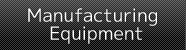 Manufacturing Equipment